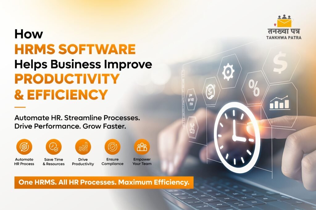 How HRMS Software Helps Businesses Improve Productivity and Efficiency