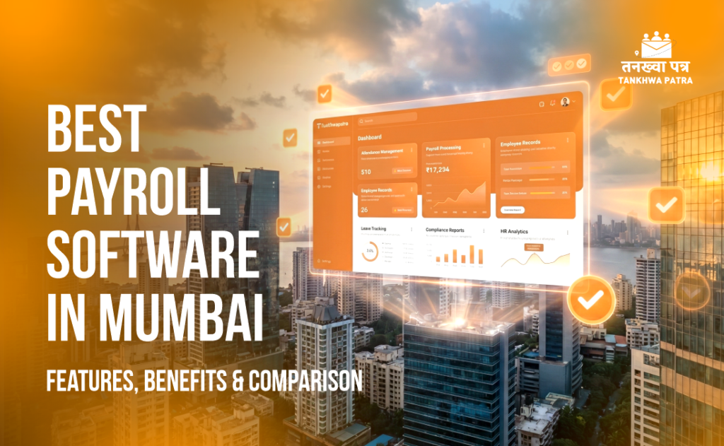 Best Payroll Software in Mumbai: features, benefits & honest comparison (2026)
